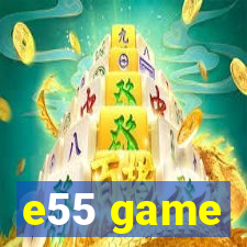 e55 game